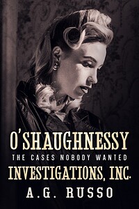 O'Shaughnessy Investigations, Inc: The Cases Nobody Wanted